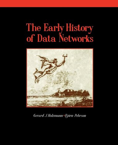 Gerard J. Holzmann, Björn Pehrson - Early History of Data Networks, Häftad