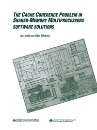 bokomslag The Cache Coherence Problem in Shared-Memory Multiprocessors
