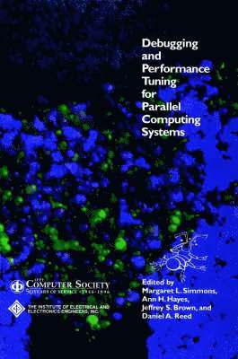 bokomslag Debugging and Performance Tuning for Parallel Computing Systems