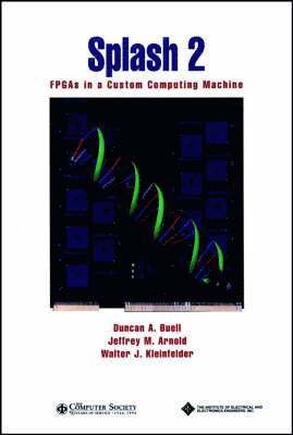 Duncan A. Buell, Jeffrey M. Arnold, Walter J. Kleinfelder - Splash 2, Inbunden