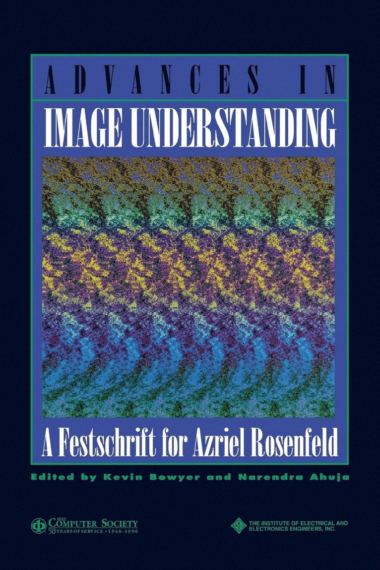 Bowyer, Ahuja, Kevin W. Bowyer, Narendra Ahuja, Kevin W Bowyer - Advances in Image Understanding, Häftad