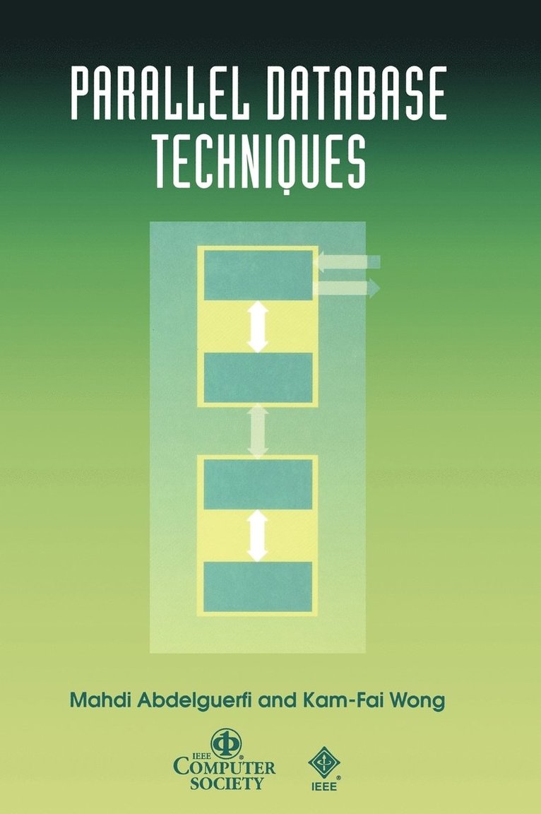 Mahdi Abdelguerfi, Kam-Fai Wong, Abdelguerfi, Wong - Parallel Database Techniques, Inbunden