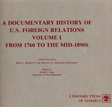 David F. Long - Documentary History of U.S. Foreign Relations, Häftad