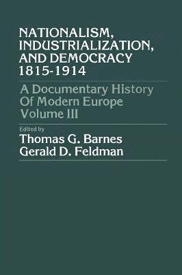 Nationalism, Industrialization, and Democracy 1815-1914 1