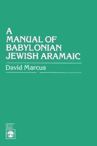 bokomslag A Manual of Babylonian Jewish Aramaic