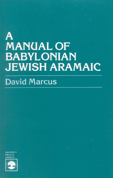 David Marcus - Manual of Babylonian Jewish Aramaic, Häftad