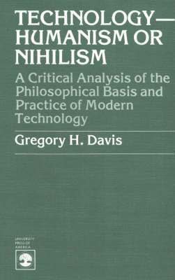 Technology-Humanism or Nihilism 1