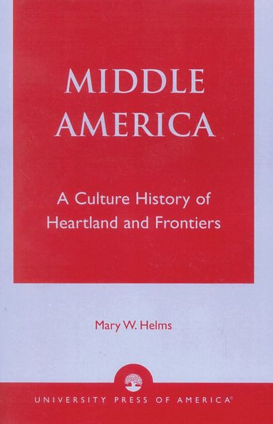Mary W. Helms - Middle America, Häftad