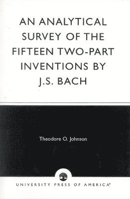 An Analytical Survey of the Fifteen Two-Part Inventions by J.S. Bach 1