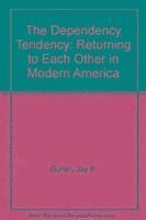 Jay P. Gurian, Julia M. Gurian - Dependency Tendency, Häftad