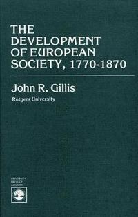 bokomslag The Development of European Society, 1770-1870