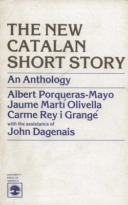 Albert Porqueras-Mayo, Jaume Marti-Olivella, Carme Rey i, Grangè - New Catalan Short Story, Häftad