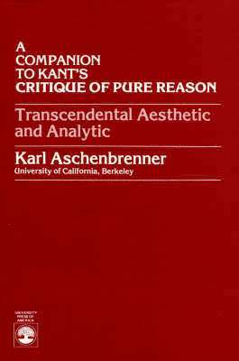 A Companion to Kant's Critique of Pure Reason 1