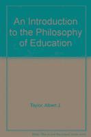 bokomslag An Introduction to the Philosophy of Education