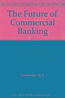 The Future of Commercial Banking 1