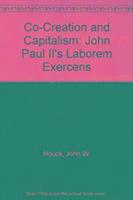 John W. Houck, Oliver F. Williams - Co-Creation and Capitalism, Häftad