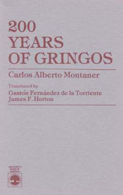 200 Years of Gringos by Carlos Alberto Montaner 1