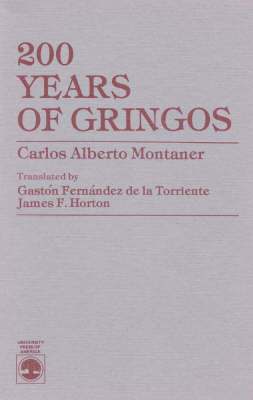 200 Years of Gringos by Carlos Alberto Montaner