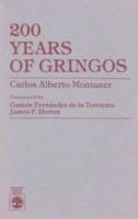 bokomslag 200 Years of Gringos by Carlos Alberto Montaner