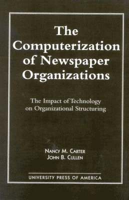 bokomslag The Computerization of Newspaper Organizations