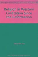 bokomslag Religion in Western Civilization Since the Reformation