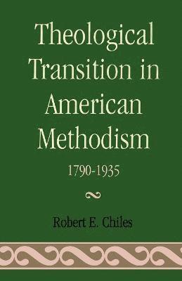 Theological Transition in American Methodism 1