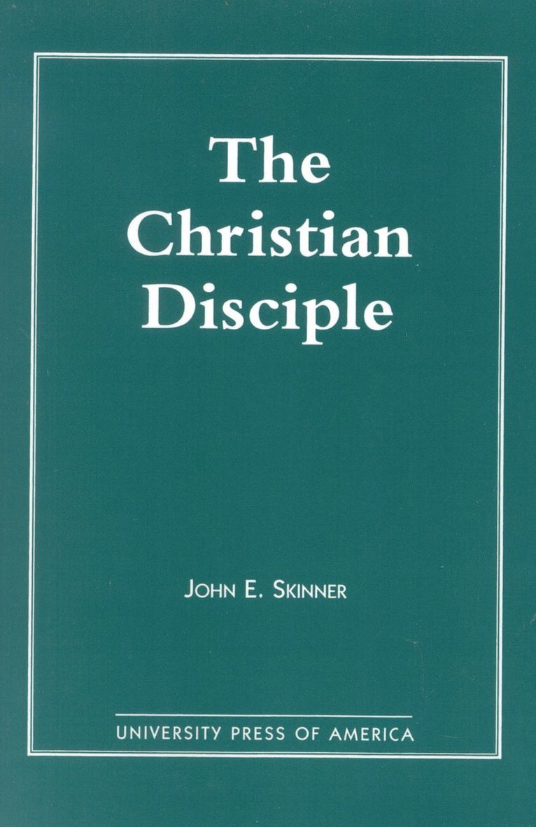 John E. Skinner - Christian Disciple, Häftad