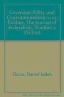 Daniel J. Elazar, John Kincaid - Covenant, Polity, and Constitutionalism: Publius, the Journal of Federalism, Number 4, Häftad