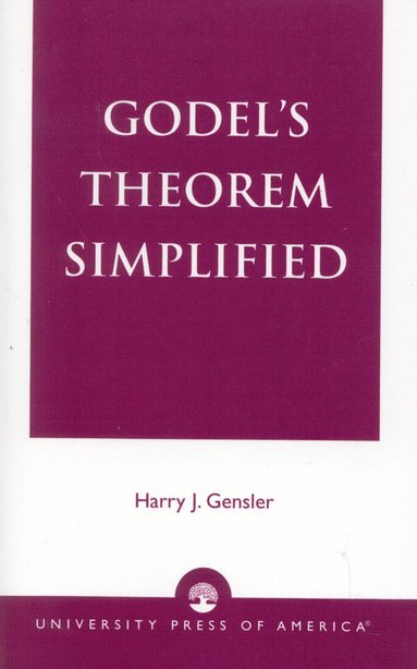 Harry J. Gensler - Godel's Theorem Simplified, Häftad