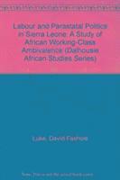 bokomslag Labour and Parastatal Politics in Sierra Leone