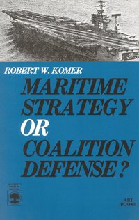 bokomslag Maritime Strategy or Coalition Defense?