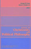George W. Carey, James V. Schall - Essays on Christianity and Political Philosophy, Häftad
