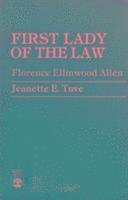 bokomslag First Lady of the Law, Florence Ellinwood Allen