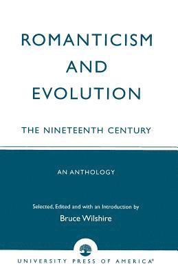 Bruce Wilshire - Romanticism and Evolution, Häftad