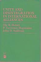 Ole R. Holsti, Terrence P. Hopmann, John D. Sullivan - Unity and Disintegration in International Alliances, Häftad