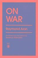 bokomslag On War by Raymond Aron