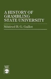 bokomslag A History of Grambling State University