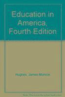 James Monroe Hughes, Frederick Marshall Schultz - Education in America, Häftad