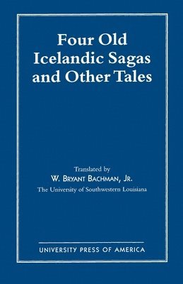 bokomslag Four Old Icelandic Sagas and Other Tales