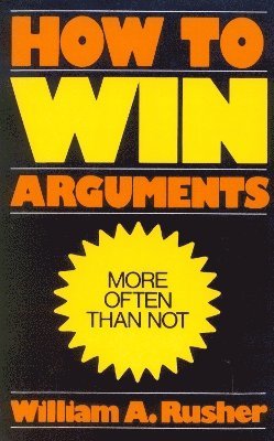 bokomslag How to Win Arguments