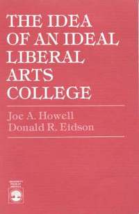 bokomslag The Idea of an Ideal Liberal Arts College