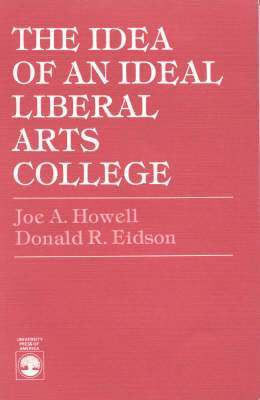 bokomslag The Idea of an Ideal Liberal Arts College