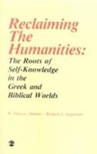 Reclaiming the Humanities 1