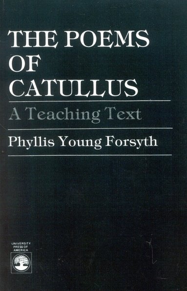 Phyllis Young Forsyth - Poems of Catullus, Häftad
