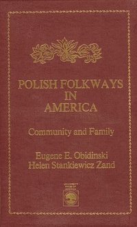 bokomslag Polish Folkways in America
