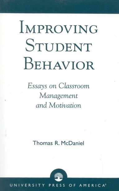 Thomas R. McDaniel - Improving Student Behavior, Häftad