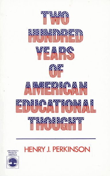 Henry J. Perkinson - Two Hundred Years of American Educational Thought, Häftad