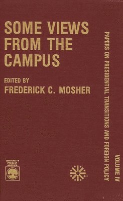 Frederick A. Mosher - Some Views from the Campus, Inbunden