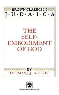 bokomslag The Self-Embodiment of God