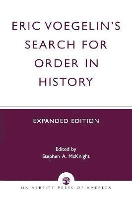 Eric Voegelin's Search for Order in History 1
